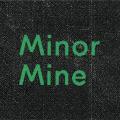 Minor Mine