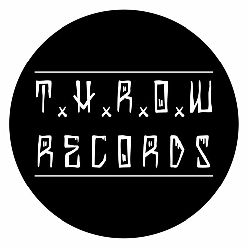 T.H.R.O.W Records - The House Of Wubz’s avatar