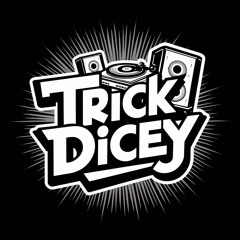 Trick Dicey