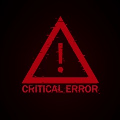 CR1T1C@L 3RR0R