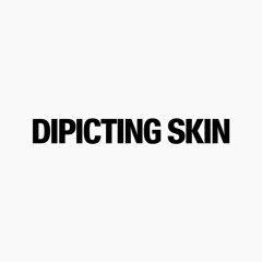 Dipicting Skin