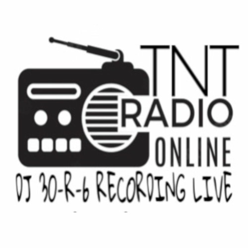 Stream DJ 30-R-6 TNT RADIO Online music | Listen to songs, albums,  playlists for free on SoundCloud