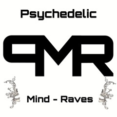 PMR (Psychedelic Mind Raves)