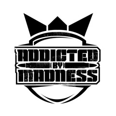 ABM - Addicted by Madness