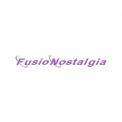 FusioNostalgia