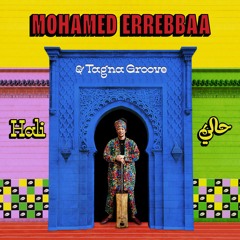 MOHAMED ERREBBAA & TAGNA GROOVE