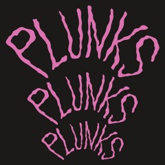 Plunks
