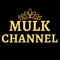 MULK CHANNEL