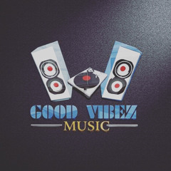 GOOD VIBEZ MUSIC
