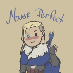 Never Perfect