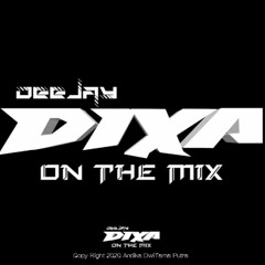 Dj Dixa On The Mix