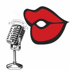 Shamelust Talk ( Hosted by Mind/M@tter)