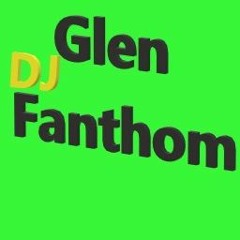 Glen FanthomDj