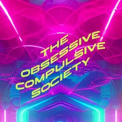 The Obsessive Compulsive Society