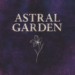 Astral Garden