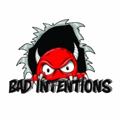 Bad Intentions