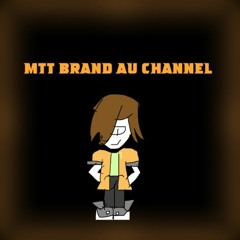 MTT Brand au Channel