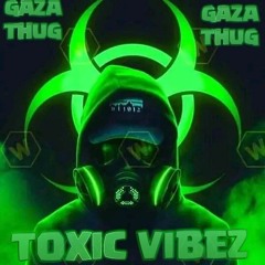 TOXIC VIBEZ MW