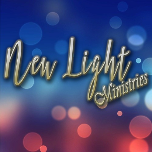 Stream New Light Ministries music | Listen to songs, albums, playlists ...