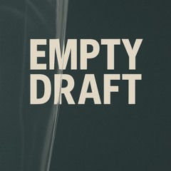 Empty Draft