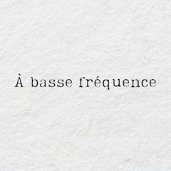 À  basse fréquence