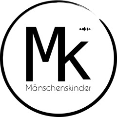 Mänschenskinder