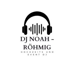 DJ Noah - Röhmig