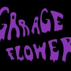 Garage Flower