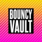 BOUNCY VAULT