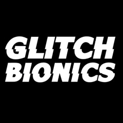 Glitch Bionics