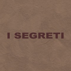 I Segreti