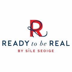 Ready To Be Real by Síle Seoige