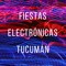 Fiestas Electrónicas Tucumán