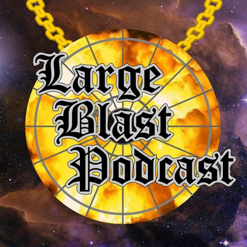 The Large Blast Podcast’s avatar