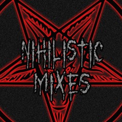 Nihilistic Mixes