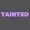 Tainted