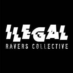 Ilegal Ravers Collective