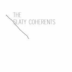 The Slaty Coherents