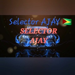 SELECTOR AJAY 🇬🇾
