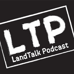 The LandTalk Podcast