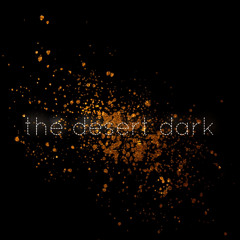 the desert dark