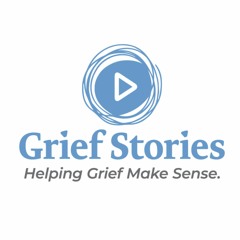 Grief Stories