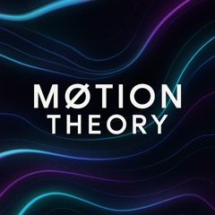 MØTION THEORY