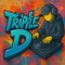 Tripple D