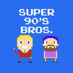 Super 90's Bros.