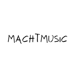 M A C H T    M U S I C