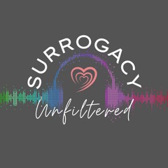 Surrogacy Unfiltered