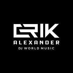 DJ   E R I K -- A L E X A N D E R