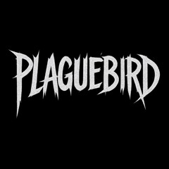Plaguebird