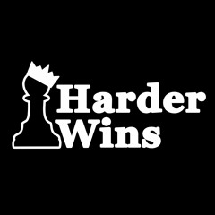 Harder Wins